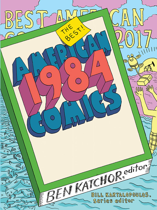 Title details for The Best American Comics 2017 by Bill Kartalopoulos - Available